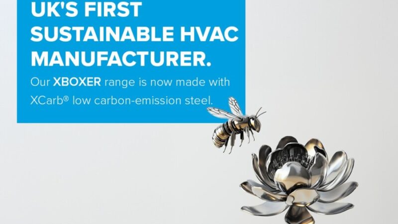 A UK first: Nuaire is the first UK ventilation manufacturer to use low carbon-emissions recycled & renewably produced steel