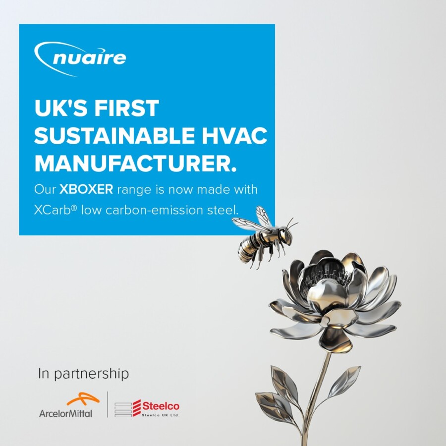 A UK first: Nuaire is the first UK ventilation manufacturer to use low carbon-emissions recycled & renewably produced steel