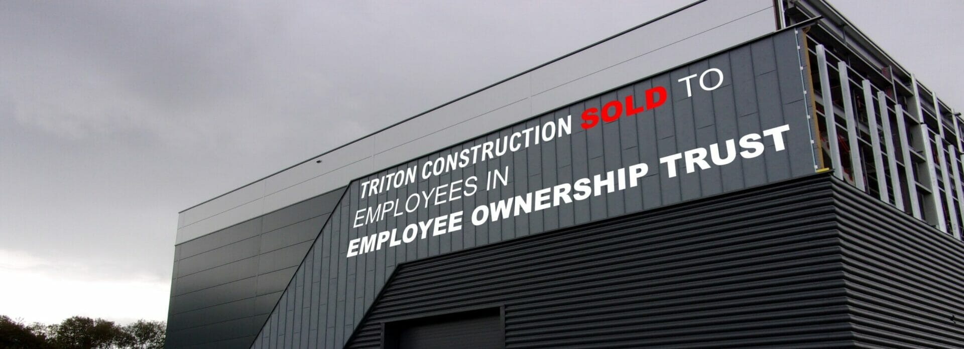 TRITON CONSTRUCTION TRANSFERS BUSINESS OWNERSHIP TO ITS EMPLOYEES