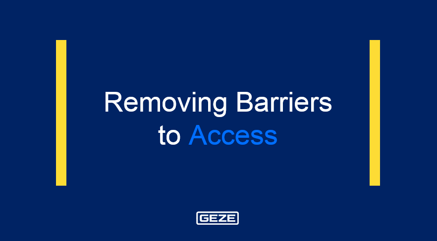 Ensuring Access for all @GEZE_UK
