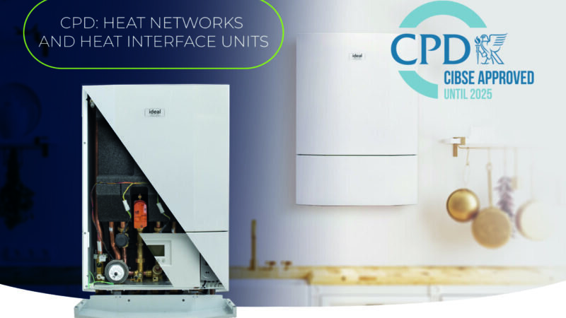 Ideal Heating launches CIBSE accredited Heat Networks & HIU CPD